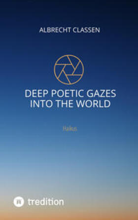 Classen |  Deep Poetic Gazes Into the World | Buch |  Sack Fachmedien
