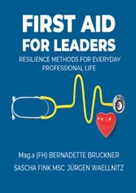 Bruckner / Waellnitz / Fink MSc |  First aid for Leaders | eBook | Sack Fachmedien