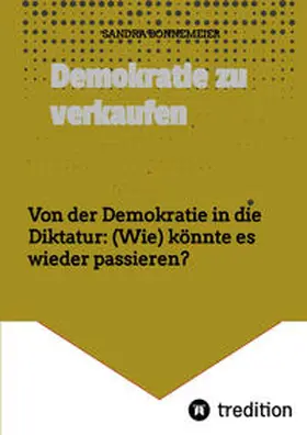 Bonnemeier |  Demokratie zu verkaufen | Buch |  Sack Fachmedien