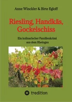 Winckler / Egloff |  Riesling, Handkäs, Gockelschiss | eBook | Sack Fachmedien