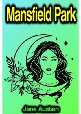 Austen |  Mansfield Park (Annotated) | eBook | Sack Fachmedien