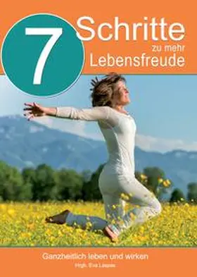 Laspas / Arnold / Bilko-Pflaugner |  7 Schritte zu mehr Lebensfreude | Buch |  Sack Fachmedien