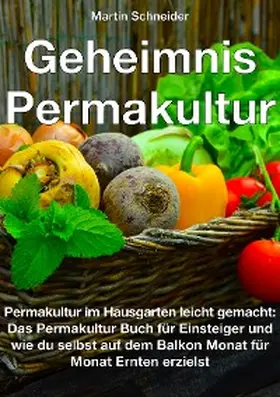 Schneider |  Geheimnis Permakultur | eBook | Sack Fachmedien