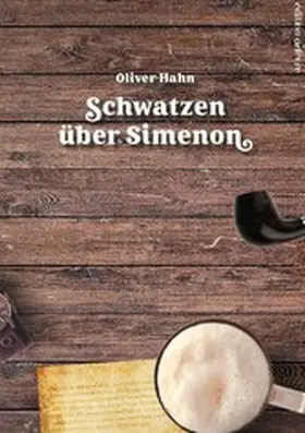 Hahn |  Schwatzen über Simenon | eBook | Sack Fachmedien