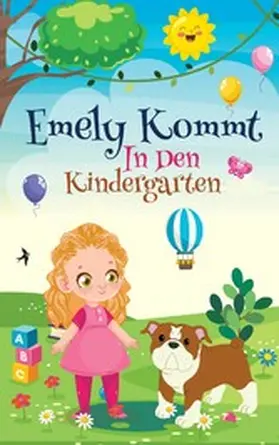 Fricke |  Emely kommt in den Kindergarten | eBook | Sack Fachmedien