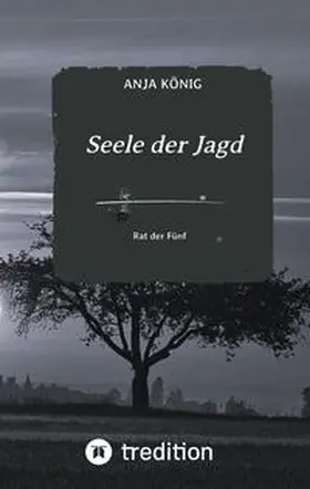 König |  Seele der Jagd | Buch |  Sack Fachmedien