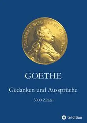 Goethe / Möller / Holtzhauer |  Goethe. Gedanken und Aussprüche | Buch |  Sack Fachmedien