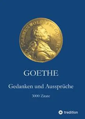 Goethe / Möller / Holtzhauer |  Goethe. Gedanken und Aussprüche | Buch |  Sack Fachmedien