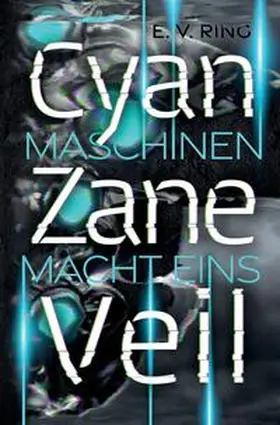 Ring |  Maschinenmacht 1 ¿ Cyan Zane Veil | Buch |  Sack Fachmedien