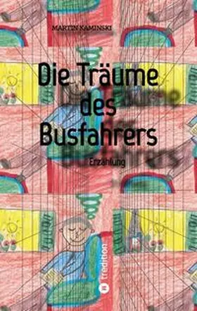 Kaminski |  Die Träume des Busfahrers | Buch |  Sack Fachmedien