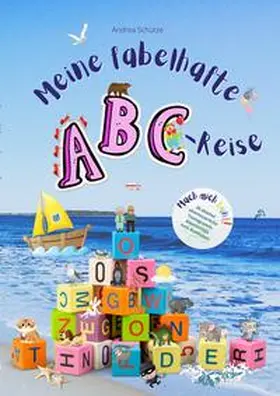 Schütze | Meine fabelhafte ABC-Reise | Buch | 978-3-347-75357-0 | sack.de