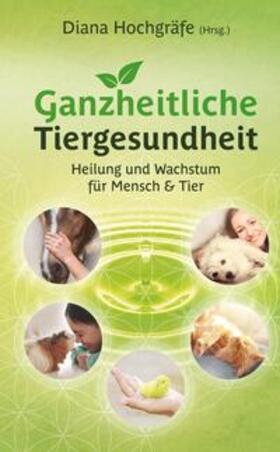 Hochgräfe / Petker / Wegner |  Ganzheitliche Tiergesundheit | Buch |  Sack Fachmedien