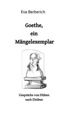 Berberich |  Goethe, ein Mängelexemplar | Buch |  Sack Fachmedien