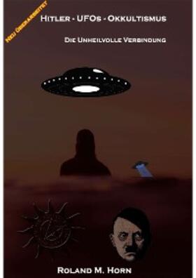 Horn |  Hitler - UFOs - Okkultismus | eBook | Sack Fachmedien