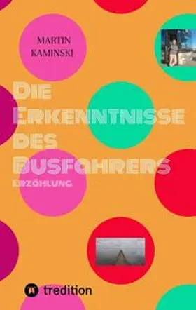 Kaminski |  Die Erkenntnisse des Busfahrers | Buch |  Sack Fachmedien