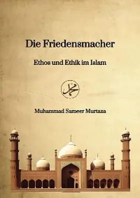 Murtaza |  Die Friedensmacher | eBook | Sack Fachmedien