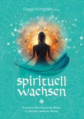 Hochgräfe / Huber / Wegner |  Spirituell wachsen | eBook | Sack Fachmedien