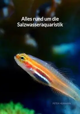 Hermann |  Alles rund um die Salzwasseraquaristik | Buch |  Sack Fachmedien