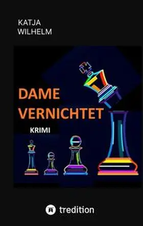 Wilhelm |  Dame vernichtet | Buch |  Sack Fachmedien