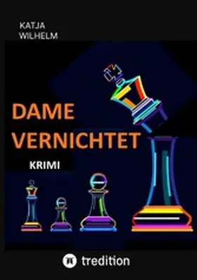 Wilhelm |  Dame vernichtet | eBook | Sack Fachmedien