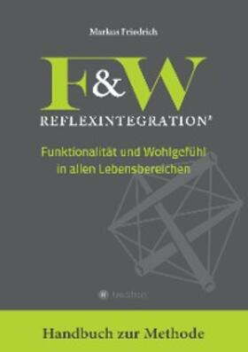 Friedrich |  F&W Reflexintegration | eBook | Sack Fachmedien