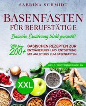 Schmidt |  Basenfasten für Berufstätige | Buch |  Sack Fachmedien