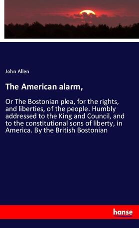 Allen |  The American alarm, | Buch |  Sack Fachmedien