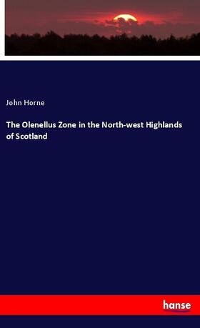 Horne |  The Olenellus Zone in the North-west Highlands of Scotland | Buch |  Sack Fachmedien