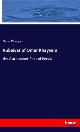 Khayyam |  Rubaiyat of Omar Khayyam | Buch |  Sack Fachmedien