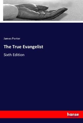 Porter |  The True Evangelist | Buch |  Sack Fachmedien