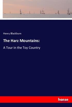 Blackburn |  The Harz Mountains: | Buch |  Sack Fachmedien