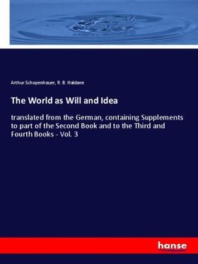 Schopenhauer / Haldane |  The World as Will and Idea | Buch |  Sack Fachmedien