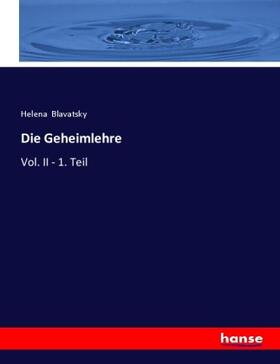 Blavatsky | Die Geheimlehre | Buch | 978-3-348-03504-0 | sack.de