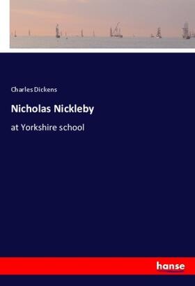 Dickens |  Nicholas Nickleby | Buch |  Sack Fachmedien