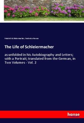 Schleiermacher / Rowan |  The Life of Schleiermacher | Buch |  Sack Fachmedien