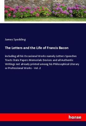 Spedding |  The Letters and the Life of Francis Bacon | Buch |  Sack Fachmedien