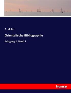 Muller |  Orientalische Bibliographie | Buch |  Sack Fachmedien