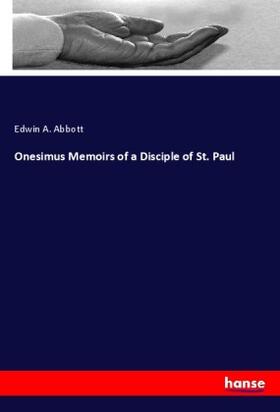 Abbott |  Onesimus Memoirs of a Disciple of St. Paul | Buch |  Sack Fachmedien