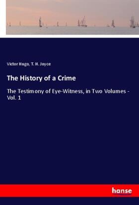 Hugo / Joyce |  The History of a Crime | Buch |  Sack Fachmedien