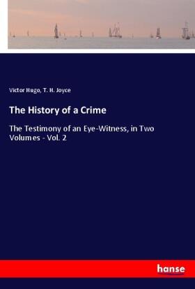 Hugo / Joyce |  The History of a Crime | Buch |  Sack Fachmedien