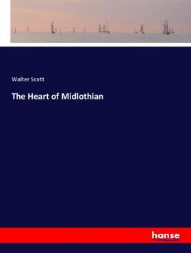 Scott |  The Heart of Midlothian | Buch |  Sack Fachmedien