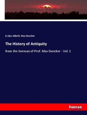 Abbott / Duncker |  The History of Antiquity | Buch |  Sack Fachmedien