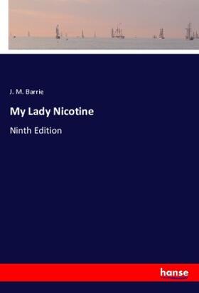 Barrie |  My Lady Nicotine | Buch |  Sack Fachmedien