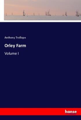 Trollope |  Orley Farm | Buch |  Sack Fachmedien