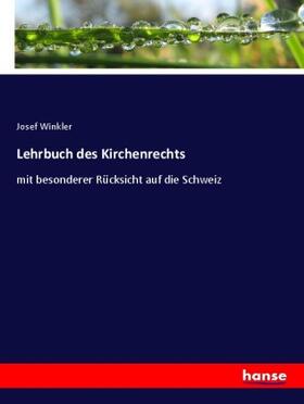 Winkler |  Lehrbuch des Kirchenrechts | Buch |  Sack Fachmedien