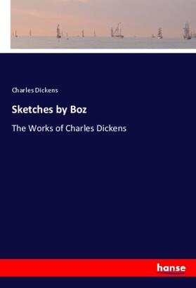 Dickens |  Sketches by Boz | Buch |  Sack Fachmedien