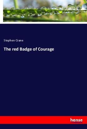 Crane |  The red Badge of Courage | Buch |  Sack Fachmedien