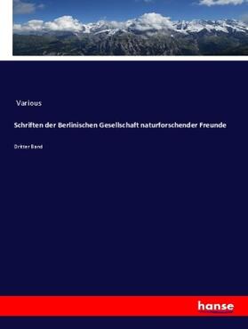 Various |  Schriften der Berlinischen Gesellschaft naturforschender Freunde | Buch |  Sack Fachmedien