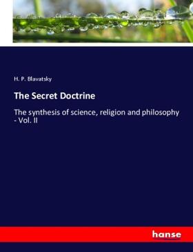 Blavatsky |  The Secret Doctrine | Buch |  Sack Fachmedien