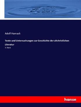 Harnack |  Texte und Untersuchungen zur Geschichte der altchristlichen Literatur | Buch |  Sack Fachmedien